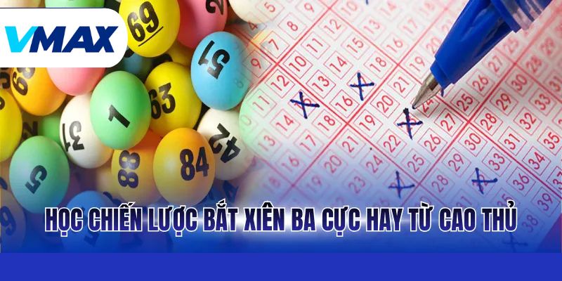 Học chiến lược bắt xiên ba cực hay từ cao thủ