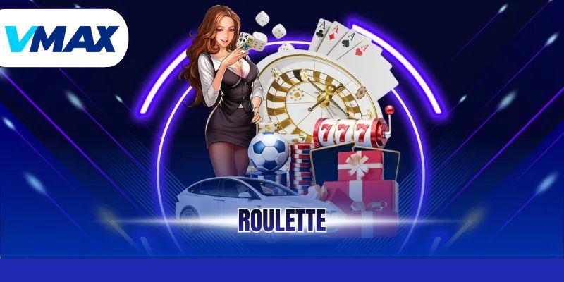 Roulette – Phân Tích Luật Chơi, Chiến Thuật Tại Vmax